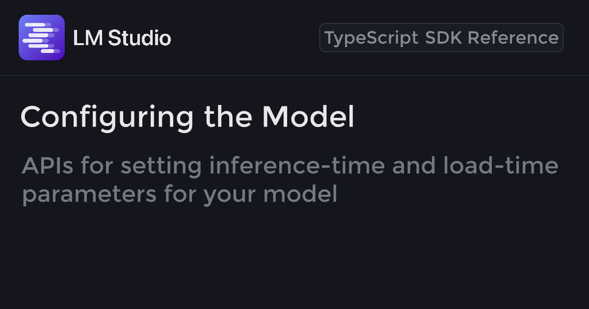 Configuring the Model | LM Studio Docs