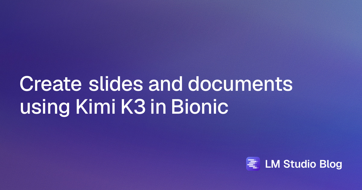 Create slides and documents using Kimi K3 in Bionic