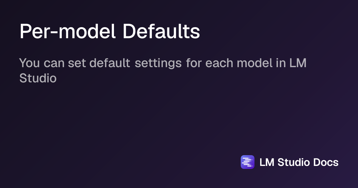 Per-model Defaults | LM Studio