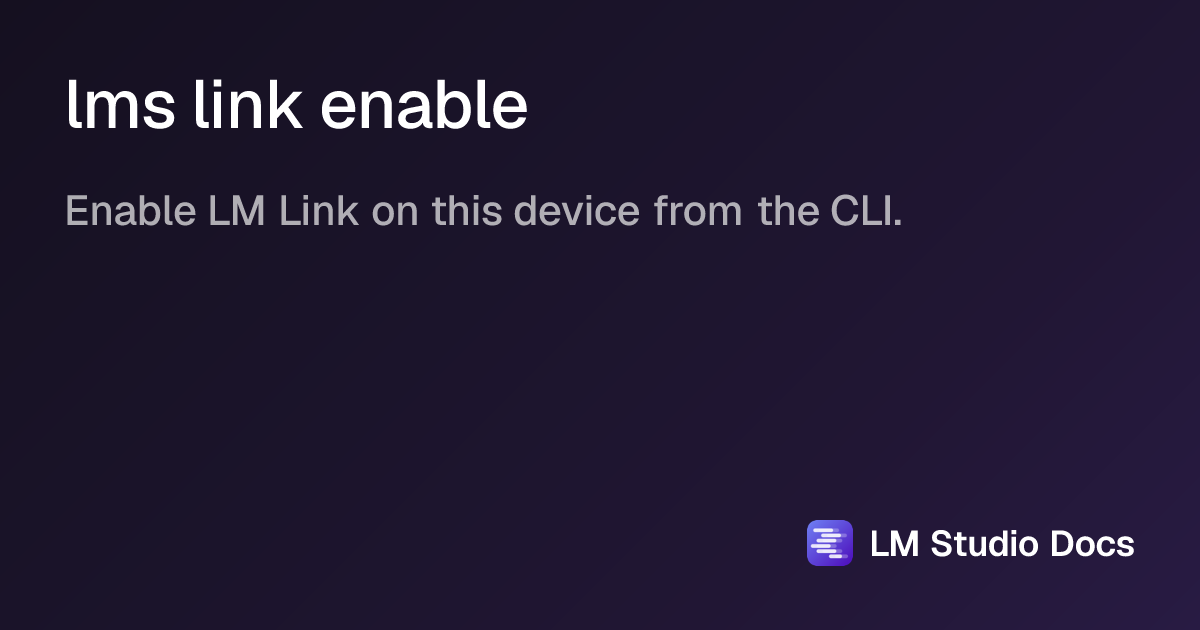 lms link enable | LM Studio