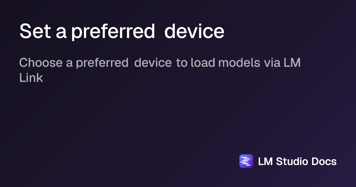Set a preferred device | LM Studio