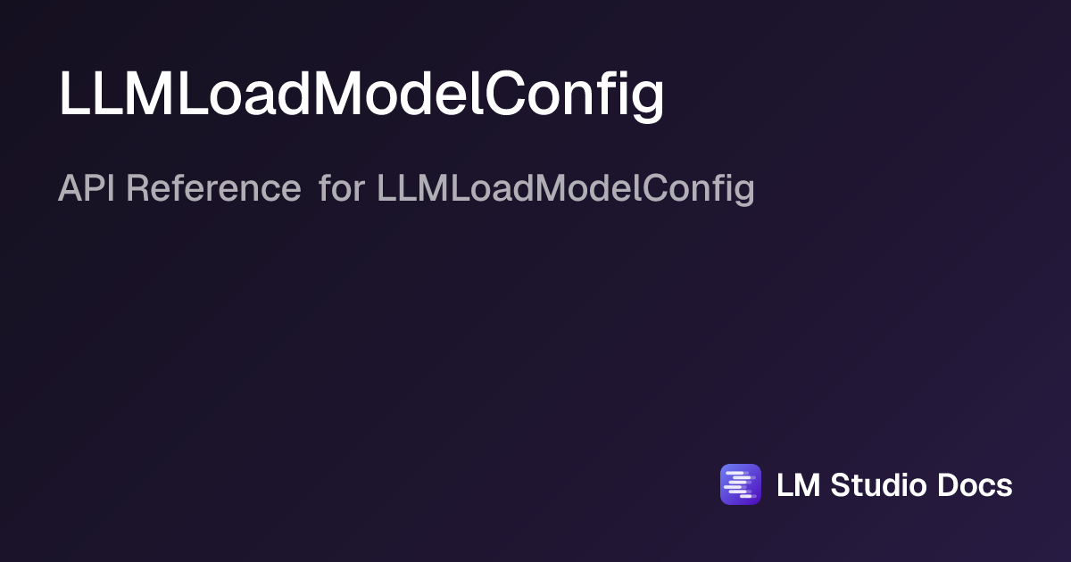 LLMLoadModelConfig | LM Studio
