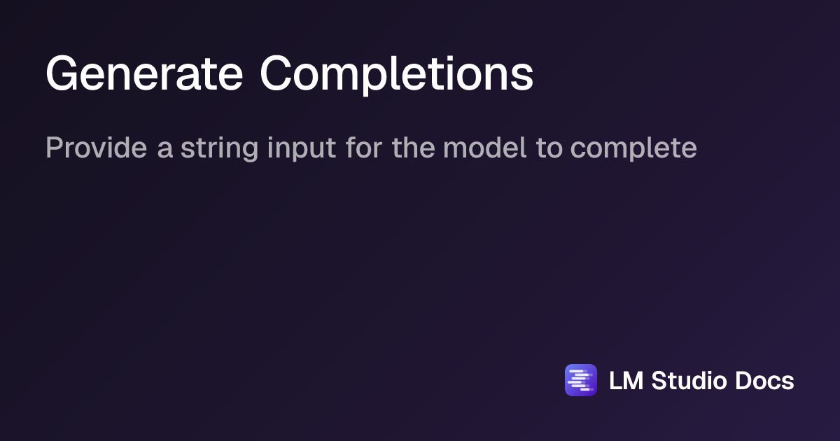 Generate Completions | LM Studio